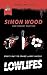 Lowlifes by Simon Wood