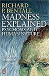 Madness Explained: Psychosis and Human Nature Book cover for Madness Explained: Psychosis and Human Nature