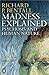 Madness Explained by Richard P. Bentall