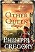 The Other Queen by Philippa Gregory
