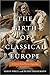 The Birth of Classical Europe: A History from Troy to Augustine