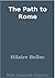 The Path To Rome by Hilaire Belloc