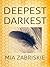 Deepest Darkest