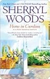 Home in Carolina by Sherryl Woods Home in Carolina by Sherryl Woods