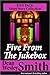 Five From the Jukebox: A Collection