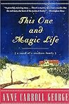 This One and Magic Life by Anne Carroll George