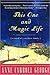 This One and Magic Life by Anne Carroll George This One and Magic Life by Anne Carroll George