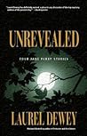 Unrevealed by Laurel Dewey