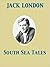 South Sea Tales by Jack London
