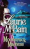 Moonstruck Madness by Laurie McBain