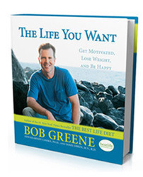 The Life You Want: Get Motivated, Lose Weight, and Be Happy