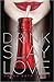 Drink, Slay, Love