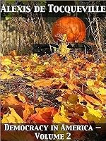 Democracy in America, Volume 2 (Vintage Classics)