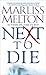 Next to Die by Marliss Melton