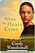 When the Heart Cries by Cindy Woodsmall