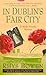 In Dublin's Fair City (Molly Murphy Mysteries, #6)