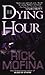 The Dying Hour (Jason Wade #1) by Rick Mofina
