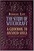 The Study of Witchcraft: A Guidebook to Advanced Wicca