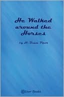 He Walked Around the Horses (Kindle Edition)