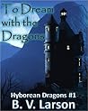 To Dream with the Dragons (Hyborean Dragons, #1)