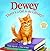 Dewey: There's a Cat in the Library!