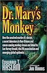 Book cover for Dr. Mary's Monkey: How the Unsolved Murder of a Doctor, a Secret Laboratory in New Orleans and Cancer-Causing Monkey Viruses are Linked to Lee Harvey Oswald, ... Assassination and Emerging Global Epidemics