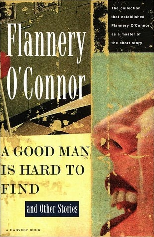 "A Good Man is Hard to Find": Flannery O'Connor
