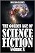 The Golden Age of Science Fiction, Vol. X