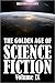 The Golden Age of Science Fiction, Vol. IX