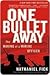 One Bullet Away by Nathaniel Fick