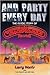 And Party Every Day: The Inside Story of Casablanca Records
