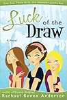 Luck of the Draw by Rachael Renee Anderson