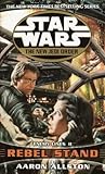 Book cover for Rebel Stand (Star Wars: The New Jedi Order, #12) (Star Wars: Enemy Lines, #2)