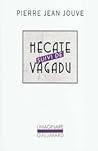 Hécate suivi de Vagadu