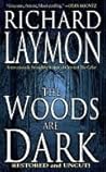 The Woods Are Dark by Richard Laymon The Woods Are Dark by Richard Laymon