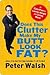Does This Clutter Make My Butt Look Fat?