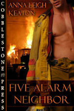 Five Alarm Neighbor (To Serve and Protect, #1)