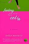 Feeling Sorry for Celia by Jaclyn Moriarty