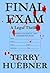 Final Exam by Terry Huebner