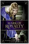 Mark of Royalty by Jennifer K. Clark