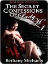 The Secret Confessions of Lady H.
