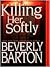 Killing Her Softly by Beverly Barton