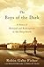 The Boys of the Dark by Robin Gaby Fisher