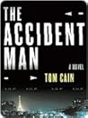 The Accident Man by Tom Cain