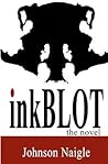 inkBLOT by Johnson Naigle