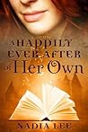 A Happily Ever After of Her Own by Nadia Lee