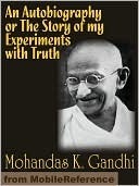 An Autobiography: The Story of My Experiments with Truth