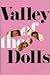 Valley of the dolls by Jacqueline Susann