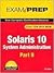 Solaris 10 System Administration Exam Prep: CX-310-200, Part I