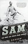 Sam: The One and Only Sam Snead